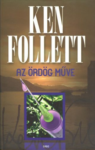 Az ördög műve - Ken Follett