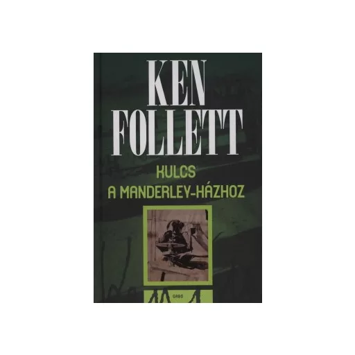 Kulcs a Manderley-házhoz - Ken Follett