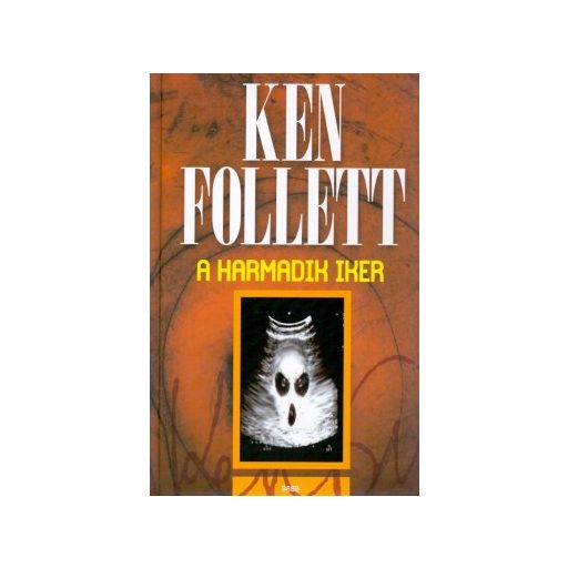 A harmadik iker - Ken Follett