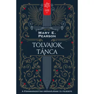   Tolvajok tánca - A Fennmaradottak krónikájának új fejezete - Mary E. Pearson (2. kiadás)