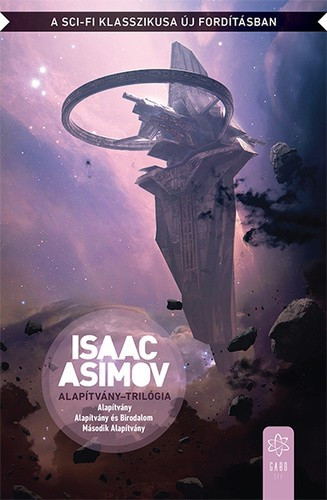 Alapítvány-trilógia (3. kiadás) - Isaac Asimov