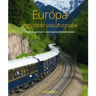 Európa legszebb vasútvonalai - David Bowden
