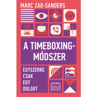 A Timeboxing-módszer - Marc Zao-Sanders