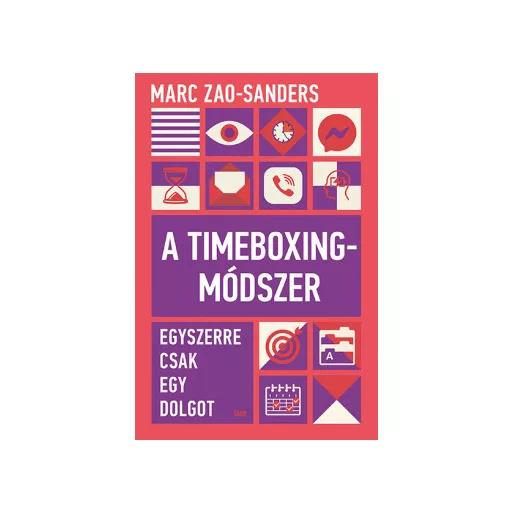 A Timeboxing-módszer - Marc Zao-Sanders
