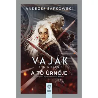   Vaják 7. - The Witcher - A tó úrnője - Andrzej Sapkowski (2024)