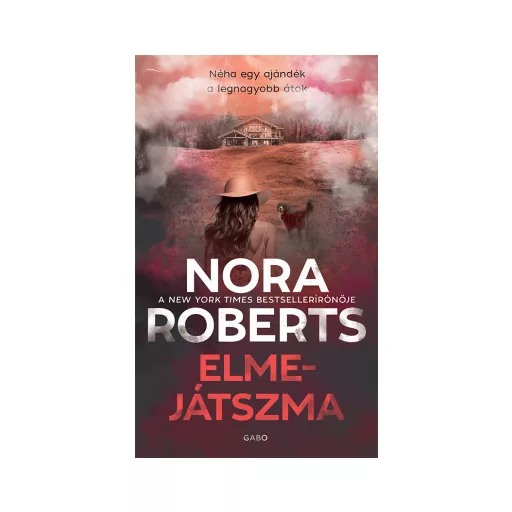 Elmejátszma - Nora Roberts