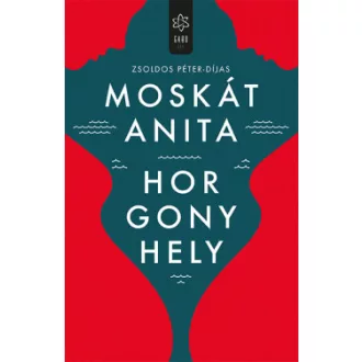 Horgonyhely - Moskát Anita