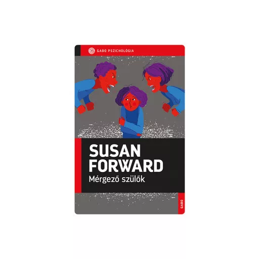 Mérgező szülők - Susan Forward