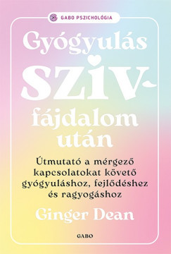 Gyógyulás szívfájdalom után - Ginger Dean