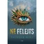Ne érints 6. - Ne felejts - Tahereh Mafi (új kiadás)