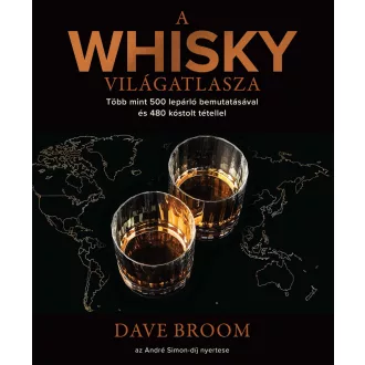 A whisky világatlasza - Dave Broom