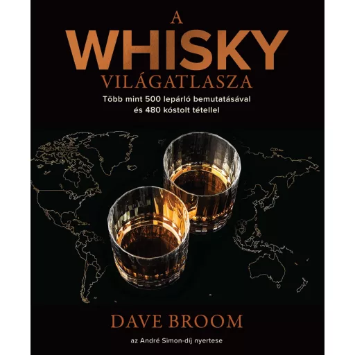 A whisky világatlasza - Dave Broom