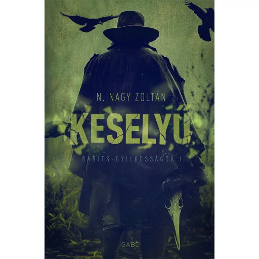 Keselyű - Babits-gyilkosságok - N. Nagy Zoltán