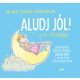Aludj jól! - A kis túlélőkönyv - Claudia Croos-Müller