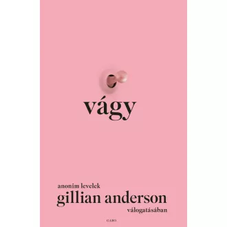 Vágy - Anonim levelek Gillian Anderson válogatásában