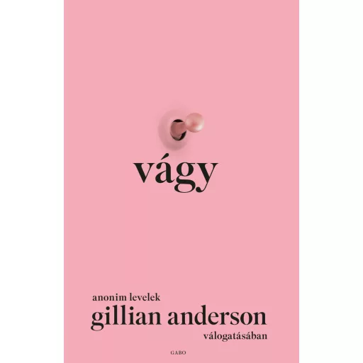 Vágy - Anonim levelek Gillian Anderson válogatásában
