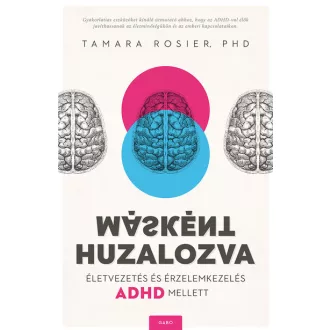   Másként huzalozva - Életvezetés és érzelemkezelés ADHD mellett - Tamara Rosier PhD