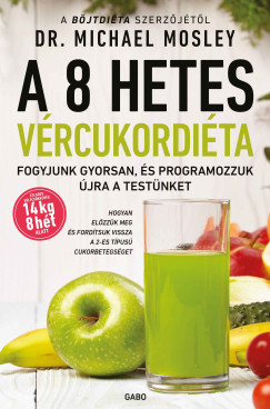 A 8 hetes vércukordiéta - Dr. Michael Mosley