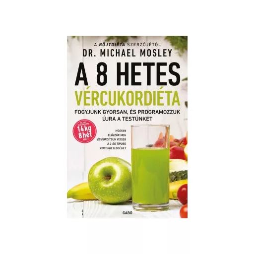 A 8 hetes vércukordiéta - Dr. Michael Mosley