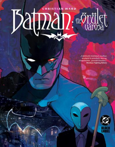 Batman - Az őrület városa - Christian Ward
