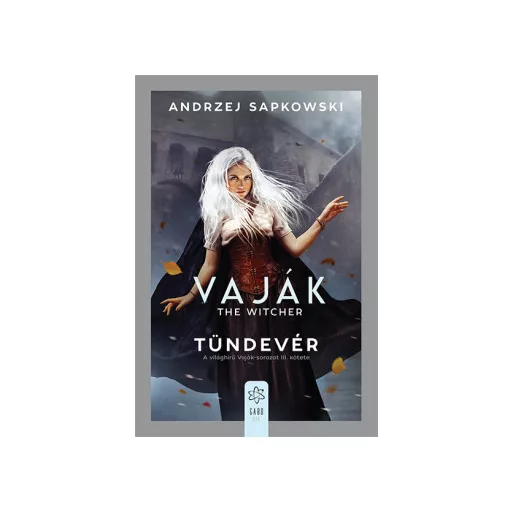 Vaják 3. - The Witcher - Tündevér - (Új kiadás) - Andrzej Sapkowski
