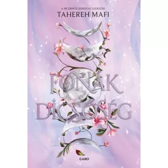 Felfeslő királyság 3. - Fonák dicsőség - Tahereh Mafi