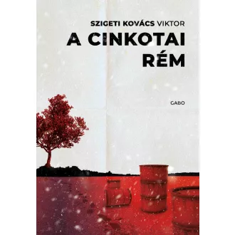 A cinkotai rém - Szigeti Kovács Viktor