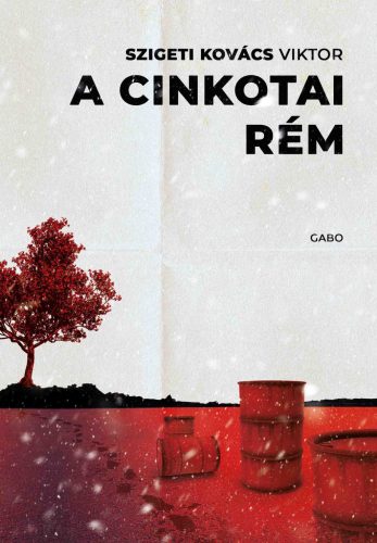 A cinkotai rém - Szigeti Kovács Viktor