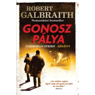   Cormoran Strike 3. - Gonosz pálya - Robert Galbraith (J. K. Rowling)
