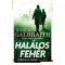 Cormoran Strike 4. - Halálos fehér (Új kiadás) - Robert Galbraith (J. K. Rowling)