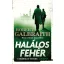 Cormoran Strike 4. - Halálos fehér (Új kiadás) - Robert Galbraith (J. K. Rowling)