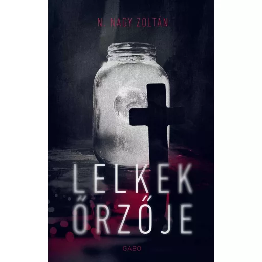 Lelkek őrzője - N. Nagy Zoltán