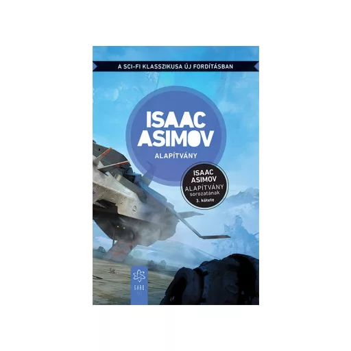 Alapítvány (Új kiadás) - Isaac Asimov