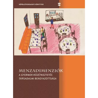   Menzadimenziók - A gyermek-közétkeztetés társadalmi beágyazottsága
