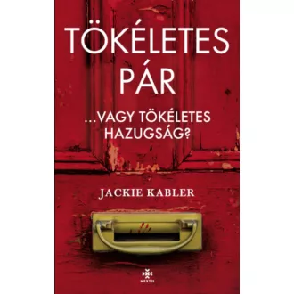   Tökéletes pár - Vagy a tökéletes hazugság? - Jackie Kabler