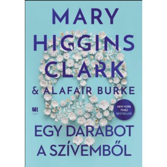   Egy darabot a szívemből - Mary Higgins Clark - Alafair Burke