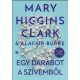 Egy darabot a szívemből - Mary Higgins Clark - Alafair Burke