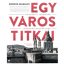 Egy város titkai - Kordos Szabolcs