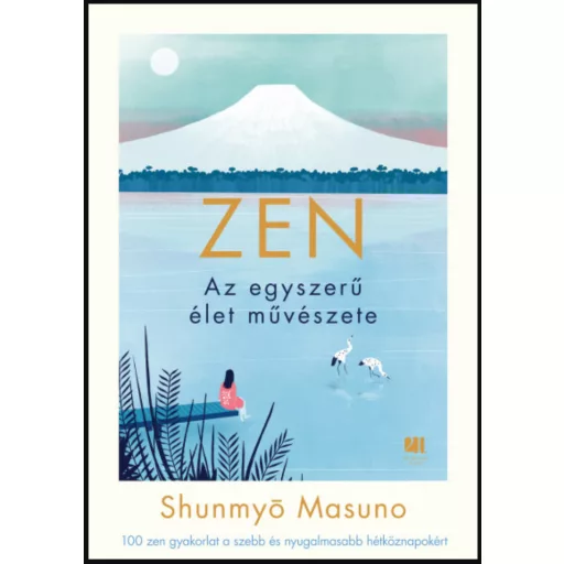 ZEN - Az egyszerű élet művészete - Shunmyo Masuno