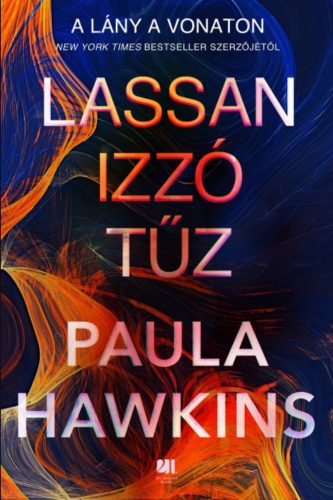 Lassan izzó tűz - Paula Hawkins