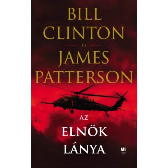 Az elnök lánya - Bill Clinton - James Patterson