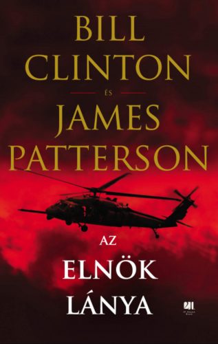 Az elnök lánya - Bill Clinton - James Patterson