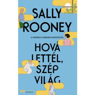 Hová lettél, szép világ - Sally Rooney