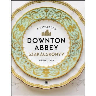 A hivatalos Downton Abbey szakácskönyv - Annie Gray