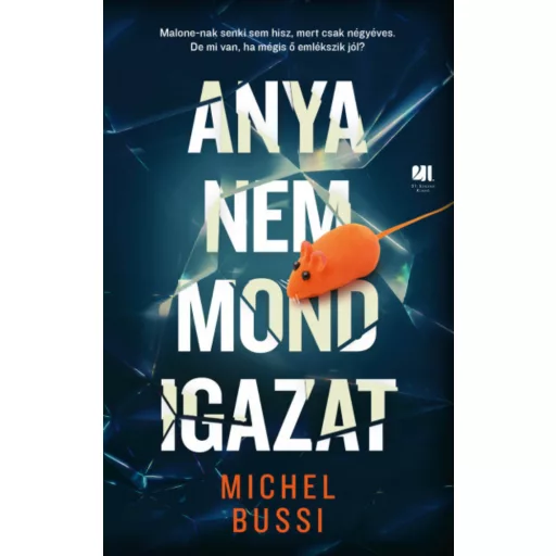Anya nem mond igazat - Michel Bussi