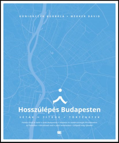 Hosszúlépés Budapesten - Koniorczyk Borbála - Merker Dávid