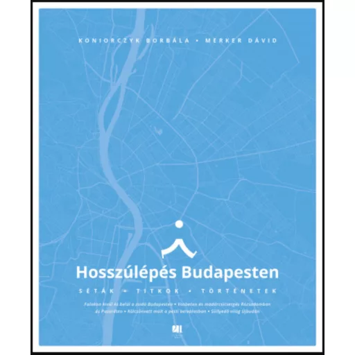 Hosszúlépés Budapesten - Koniorczyk Borbála - Merker Dávid
