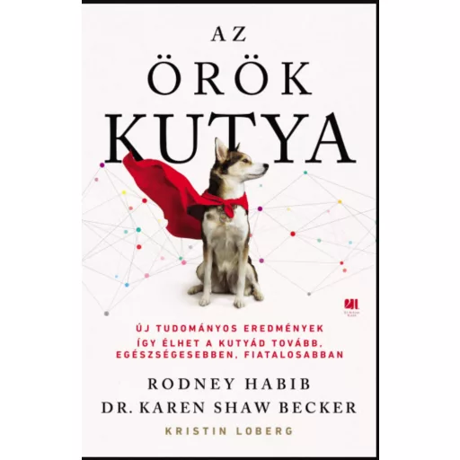 Az örök kutya - Rodney Habib - Dr. Karen Shaw Becker