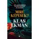 Mire képesek? - Átlagemberek. De mire képes egy átlagember? - Klas Ekman