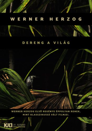 Dereng a világ - Werner Herzog